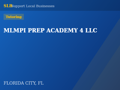 MLMPI PREP ACADEMY 4 LLC — Tutoring in FLORIDA CITY, FL
