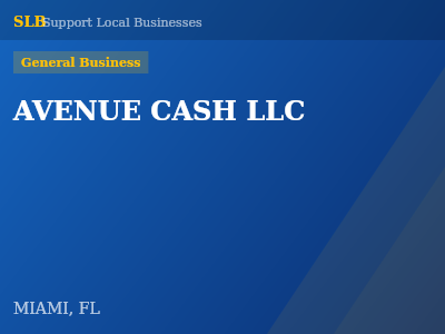 AVENUE CASH LLC — General Business in MIAMI, FL