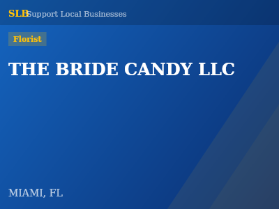 THE BRIDE CANDY LLC — Florist in MIAMI, FL