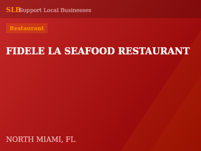 FIDELE LA SEAFOOD RESTAURANT — Restaurant in NORTH MIAMI, FL