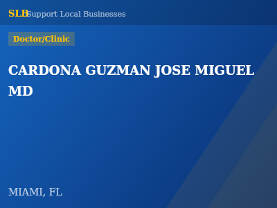 CARDONA GUZMAN JOSE MIGUEL MD — Doctor/Clinic in MIAMI, FL