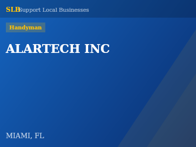 ALARTECH INC — Handyman in MIAMI, FL