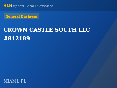 CROWN CASTLE SOUTH LLC #812189 — General Business in MIAMI, FL