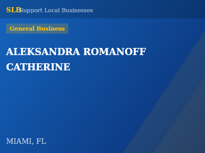 ALEKSANDRA ROMANOFF CATHERINE — General Business in MIAMI, FL
