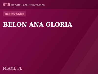 BELON ANA GLORIA — Beauty Salon in MIAMI, FL