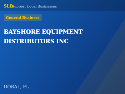 BAYSHORE EQUIPMENT DISTRIBUTORS INC — General Business in DORAL, FL