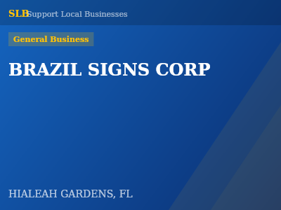 BRAZIL SIGNS CORP — General Business in HIALEAH GARDENS, FL