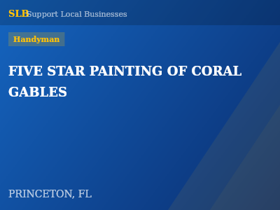 FIVE STAR PAINTING OF CORAL GABLES — Handyman in PRINCETON, FL