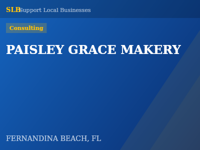 PAISLEY GRACE MAKERY — Consulting in FERNANDINA BEACH, FL