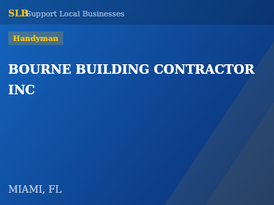 BOURNE BUILDING CONTRACTOR INC — Handyman in MIAMI, FL