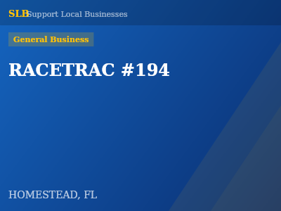 RACETRAC #194 — General Business in HOMESTEAD, FL