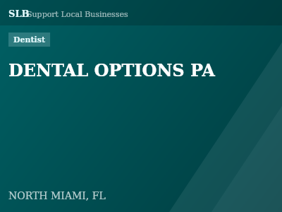 DENTAL OPTIONS PA — Dentist in NORTH MIAMI, FL