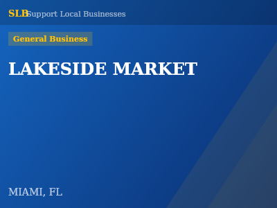 LAKESIDE MARKET — General Business in MIAMI, FL