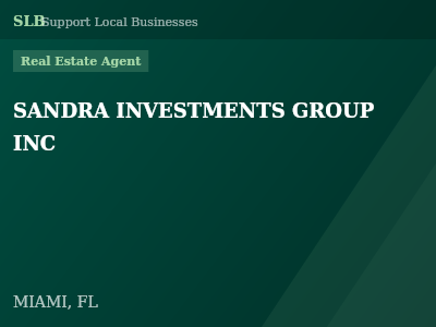 SANDRA INVESTMENTS GROUP INC — Real Estate Agent in MIAMI, FL