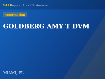 GOLDBERG AMY T DVM — Veterinarian in MIAMI, FL
