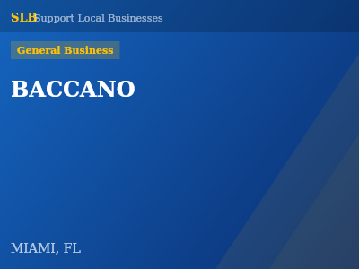 BACCANO — General Business in MIAMI, FL