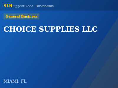CHOICE SUPPLIES LLC — General Business in MIAMI, FL