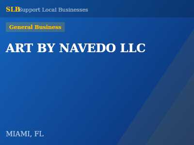 ART BY NAVEDO LLC — General Business in MIAMI, FL