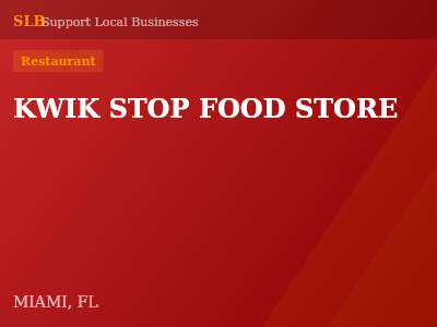 KWIK STOP FOOD STORE — Restaurant in MIAMI, FL