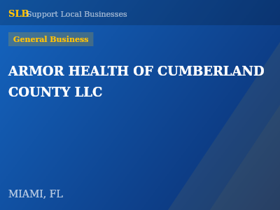 ARMOR HEALTH OF CUMBERLAND COUNTY LLC — General Business in MIAMI, FL