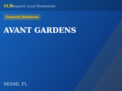 AVANT GARDENS — General Business in MIAMI, FL