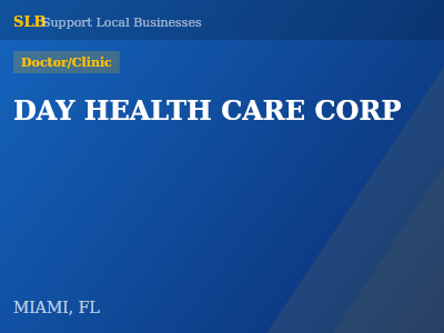 DAY HEALTH CARE CORP — Doctor/Clinic in MIAMI, FL