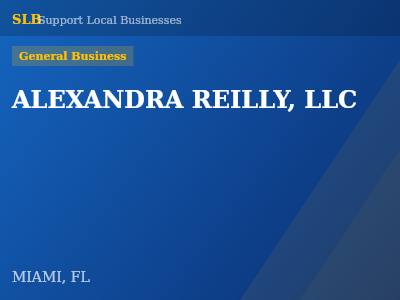 ALEXANDRA REILLY, LLC — General Business in MIAMI, FL