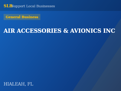 AIR ACCESSORIES & AVIONICS INC — General Business in HIALEAH, FL