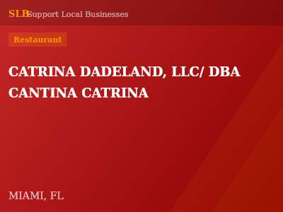 CATRINA DADELAND, LLC/ DBA CANTINA CATRINA — Restaurant in MIAMI, FL