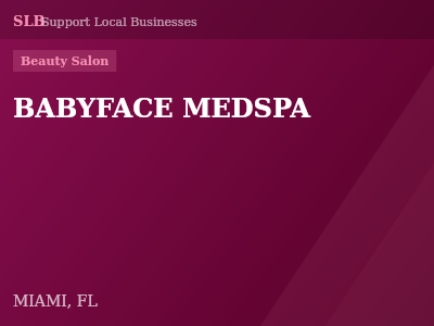 BABYFACE MEDSPA — Beauty Salon in MIAMI, FL