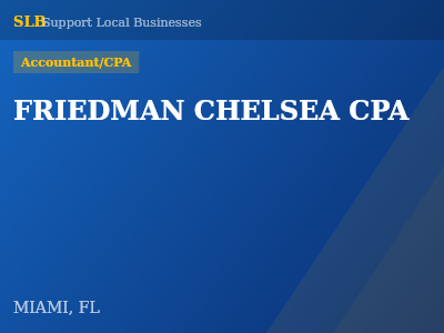 FRIEDMAN CHELSEA CPA — Accountant/CPA in MIAMI, FL