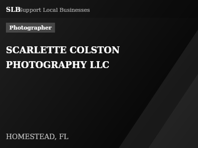 SCARLETTE COLSTON PHOTOGRAPHY LLC — Photographer in HOMESTEAD, FL