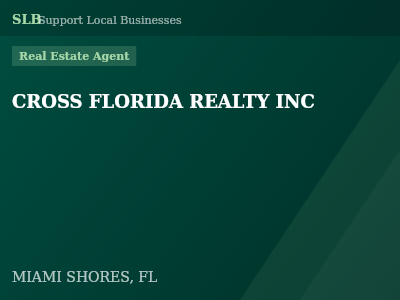CROSS FLORIDA REALTY INC — Real Estate Agent in MIAMI SHORES, FL