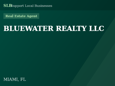 BLUEWATER REALTY LLC — Real Estate Agent in MIAMI, FL