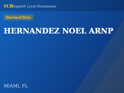HERNANDEZ NOEL ARNP — Doctor/Clinic in MIAMI, FL