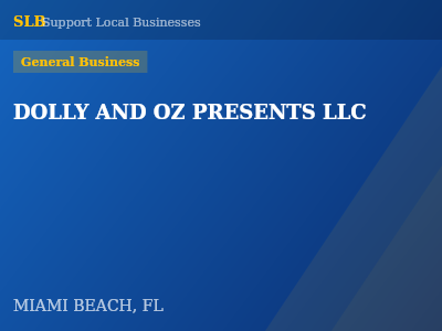 DOLLY AND OZ PRESENTS LLC — General Business in MIAMI BEACH, FL