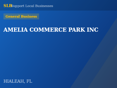AMELIA COMMERCE PARK INC — General Business in HIALEAH, FL