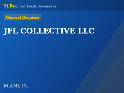 JFL COLLECTIVE LLC — General Business in MIAMI, FL