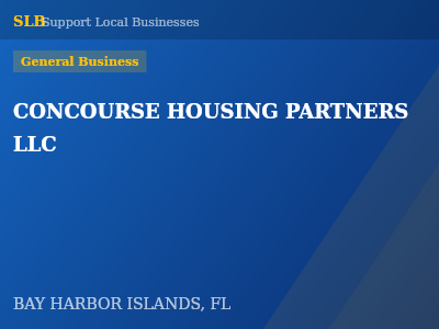 CONCOURSE HOUSING PARTNERS LLC — General Business in BAY HARBOR ISLANDS, FL