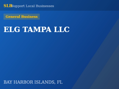 ELG TAMPA LLC — General Business in BAY HARBOR ISLANDS, FL