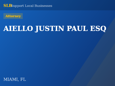 AIELLO JUSTIN PAUL ESQ — Attorney in MIAMI, FL