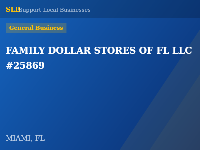 FAMILY DOLLAR STORES OF FL LLC #25869 — General Business in MIAMI, FL