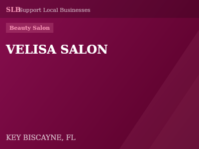 VELISA SALON — Beauty Salon in KEY BISCAYNE, FL