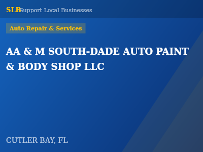 AA & M SOUTH-DADE AUTO PAINT & BODY SHOP LLC — Auto Repair & Services in CUTLER BAY, FL