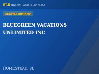 BLUEGREEN VACATIONS UNLIMITED INC — General Business in HOMESTEAD, FL