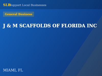 J & M SCAFFOLDS OF FLORIDA INC — General Business in MIAMI, FL