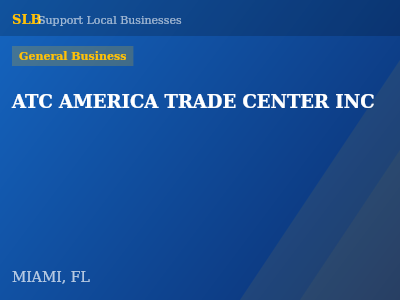 ATC AMERICA TRADE CENTER INC — General Business in MIAMI, FL