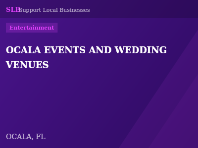 OCALA EVENTS AND WEDDING VENUES — Entertainment in OCALA, FL