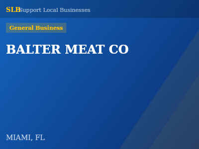 BALTER MEAT CO — General Business in MIAMI, FL