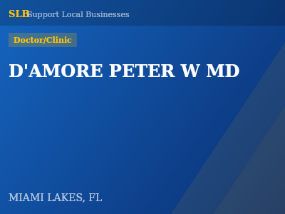 D'AMORE PETER W MD — Doctor/Clinic in MIAMI LAKES, FL